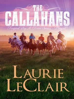 cover image of The Callahans (Prequel--Tempted by a Texan Series)